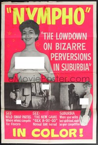 7t0992 NYMPHO 1sh 1960s sexy images, the lowdown on bizarre perversions in suburbia, ultra rare!