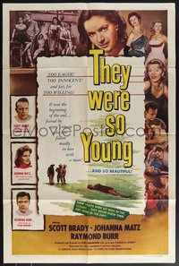 7t1123 THEY WERE SO YOUNG 1sh 1955 Scott Brady, Raymond Burr, bad teenagers far too willing!