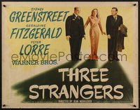 7w0900 THREE STRANGERS style B 1/2sh 1946 Sydney Greenstreet, Peter Lorre, Fitzgerald, rare!