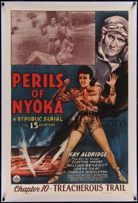 7x0685 PERILS OF NYOKA linen chapter 10 1sh 1942 Republic serial, Kay Aldridge, Treacherous Trail!