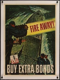 7x0884 FIRE AWAY! linen 20x28 WWII war poster 1944 Buy Extra Bonds, cool submarine art by Schreiber!